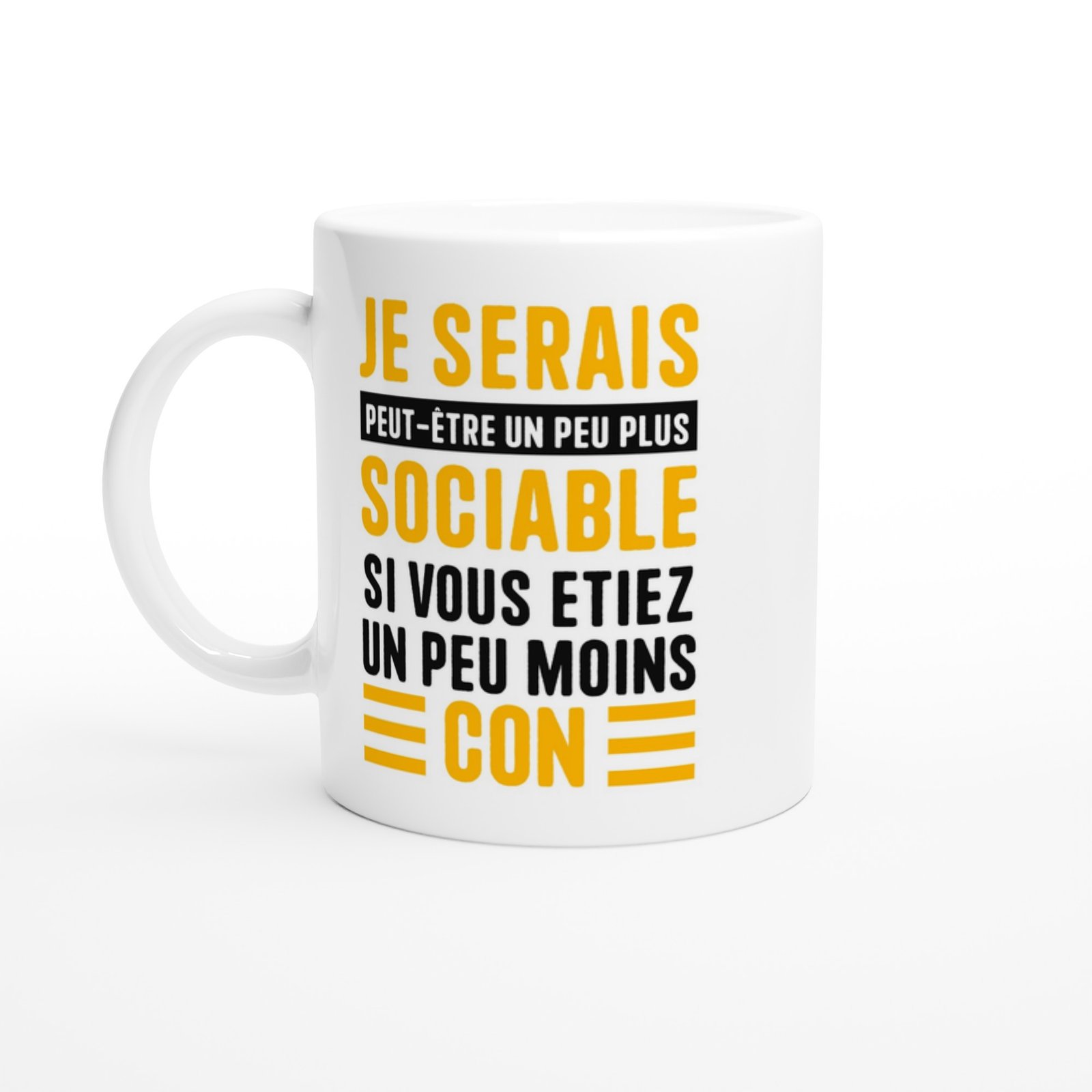 Mug Humour Je Serais Plus Sociable