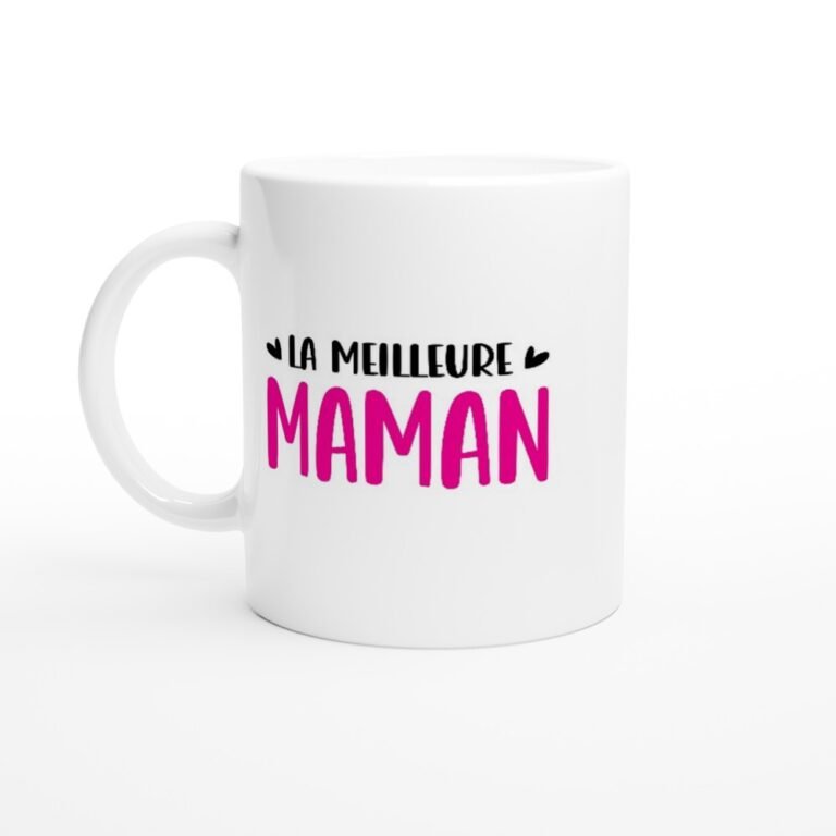 Mug Maman La meilleure maman - Idée Cadeau Mère