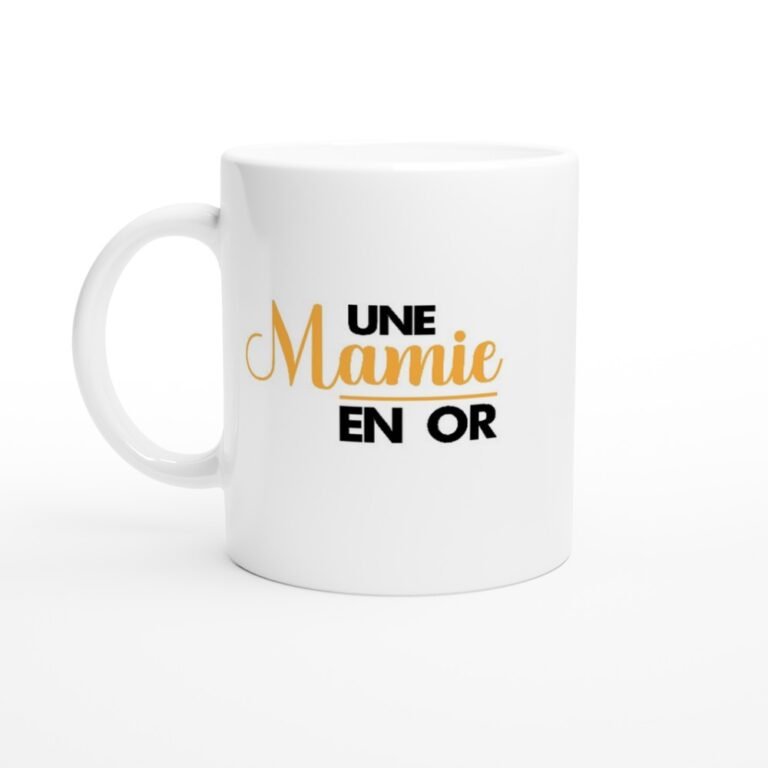 Mug Mamie Une mamie en or - Idée Cadeau Grand-Mère