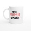 Mug Mamie Une mamie géniale – Idée Cadeau Grand-Mère
