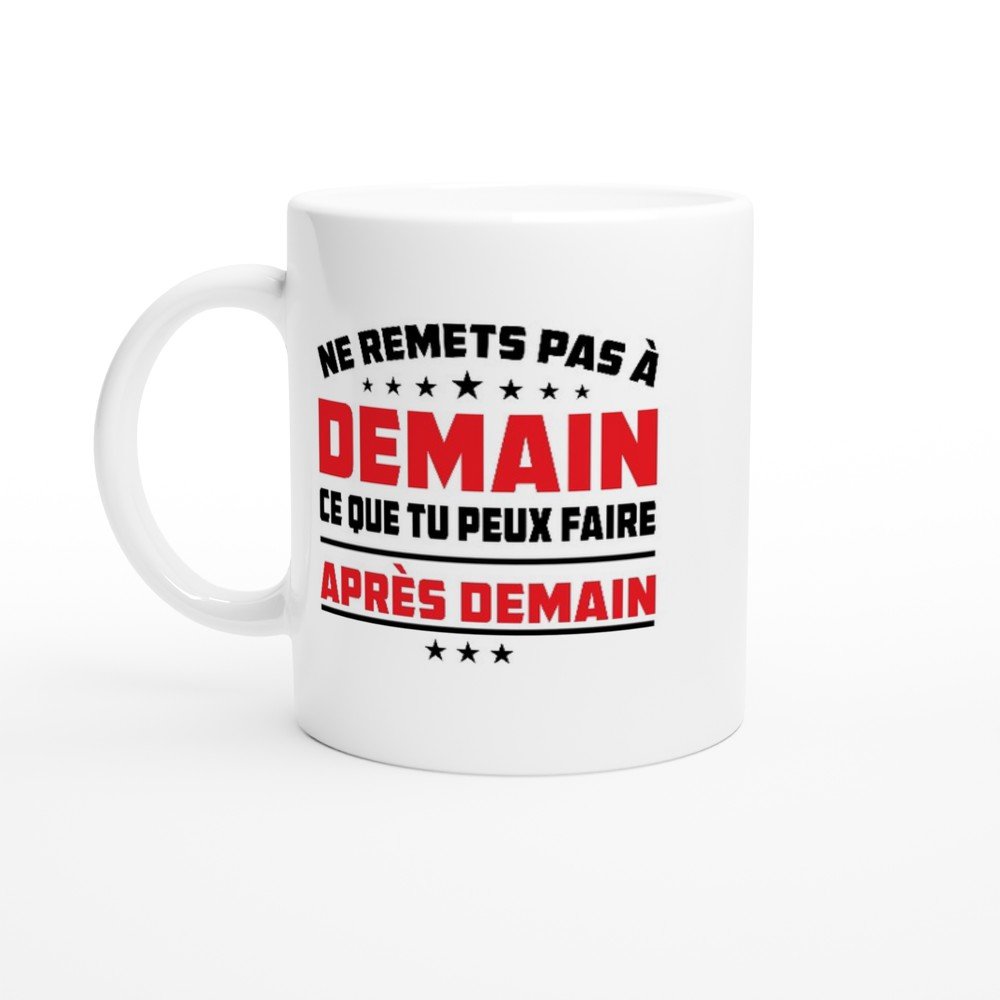 Mug Ne remets pas à demain