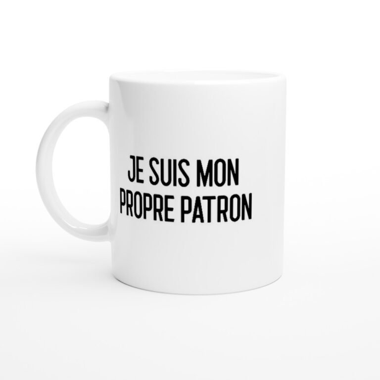 Mug Patron Je suis mon propre patron - Idée Cadeau Original