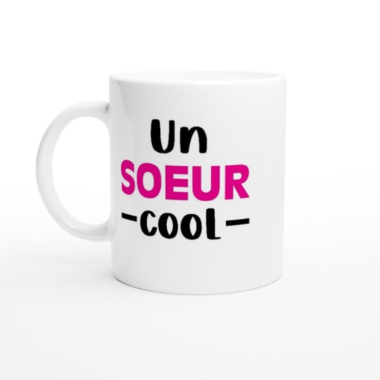 Mug Soeur Une soeur cool - Idée Cadeau Original