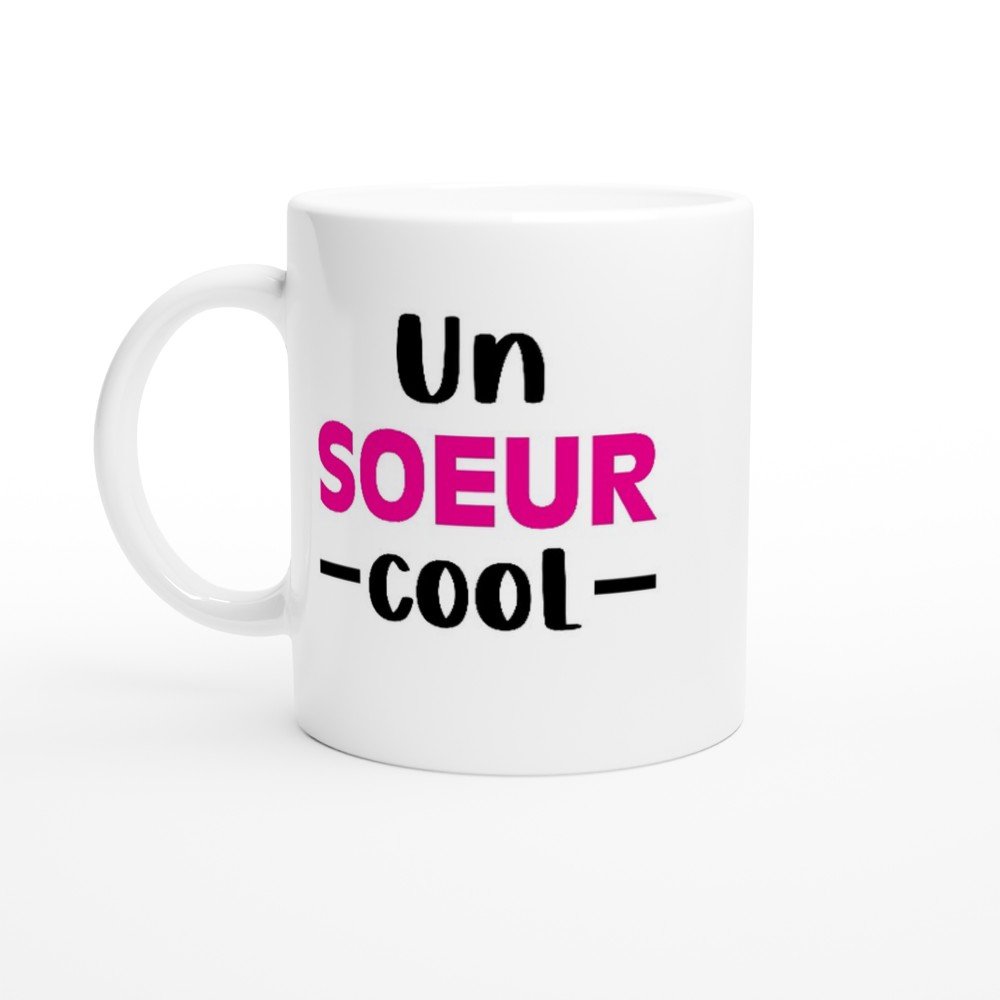 Mug Soeur Une soeur cool – Idée Cadeau Original