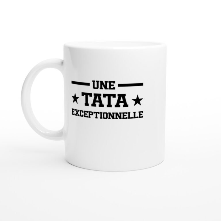 Mug Tata Une tata exceptionnelle - Idée Cadeau Tante