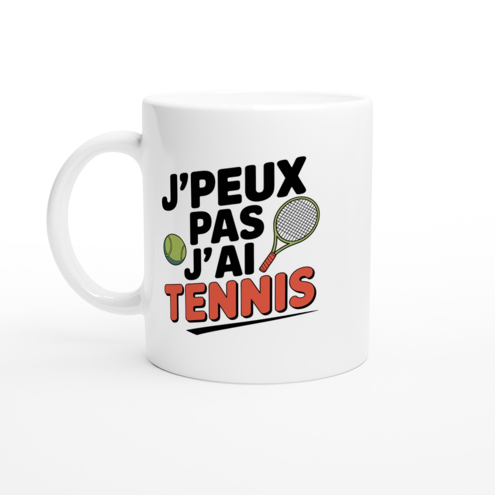 Mug Tennis J’peux pas j’ai tennis – raquette verte et balle jaune