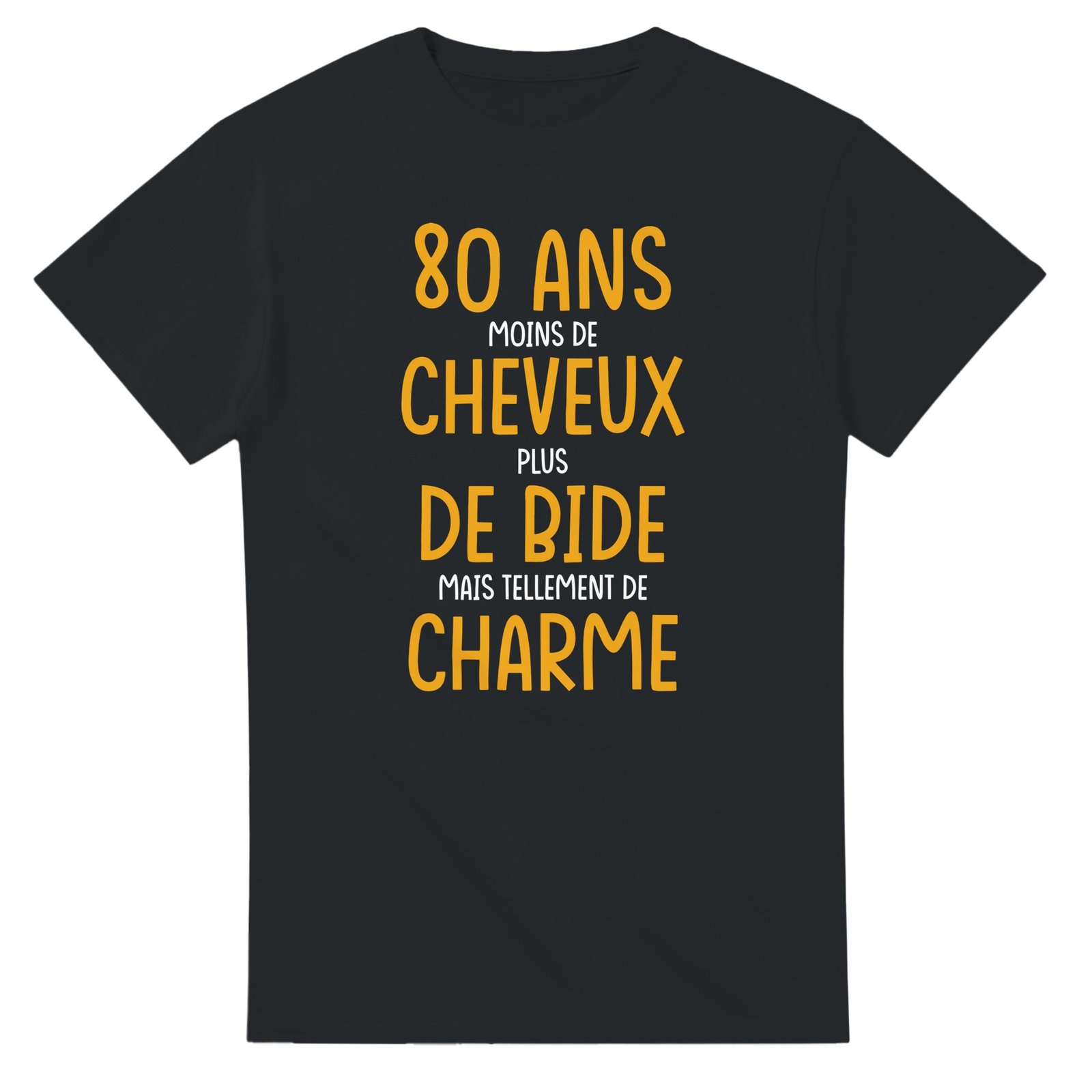 T shirt 80 Ans - 3 T-shirt 80 ans moins de cheveux plus de bide – tellement de charme