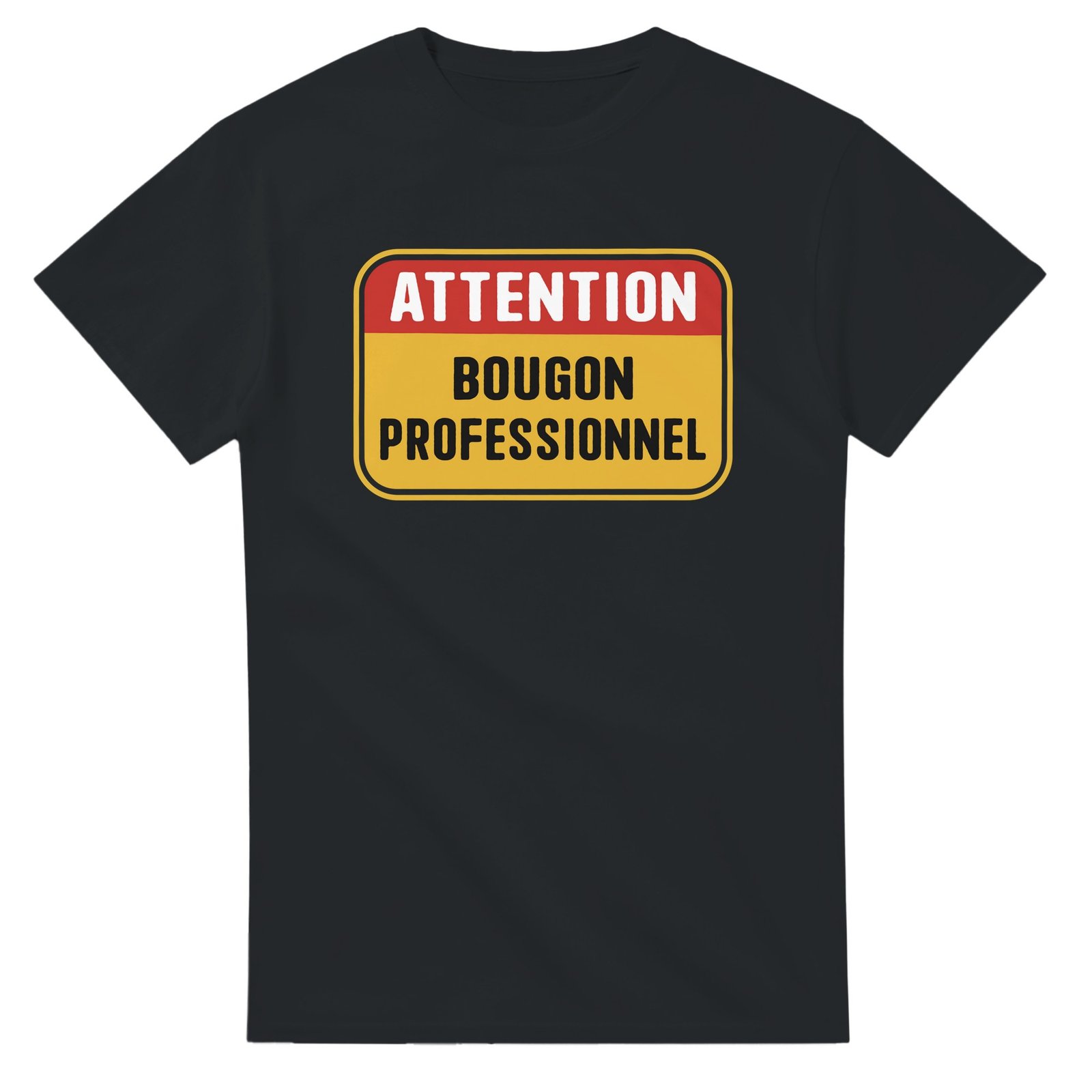 T shirt Attention Bougon Professionnel T shirt Attention Bougon Professionnel