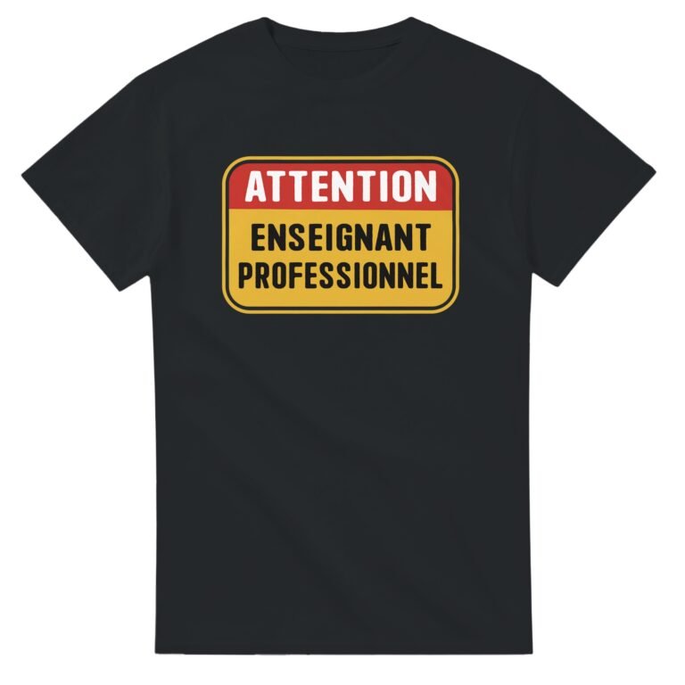 T shirt Attention Enseignant Professionnel