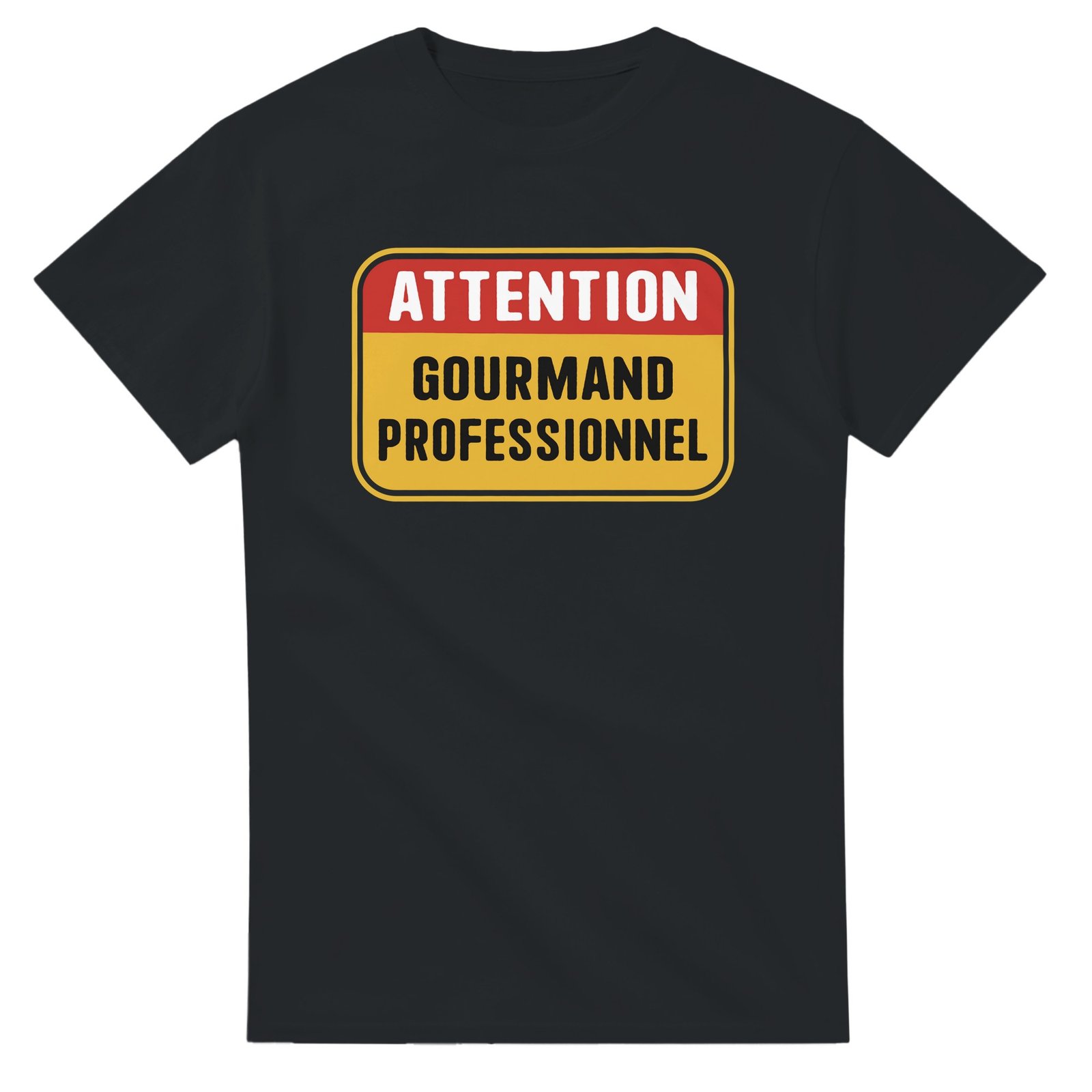 T shirt Attention Gourmand Professionnel