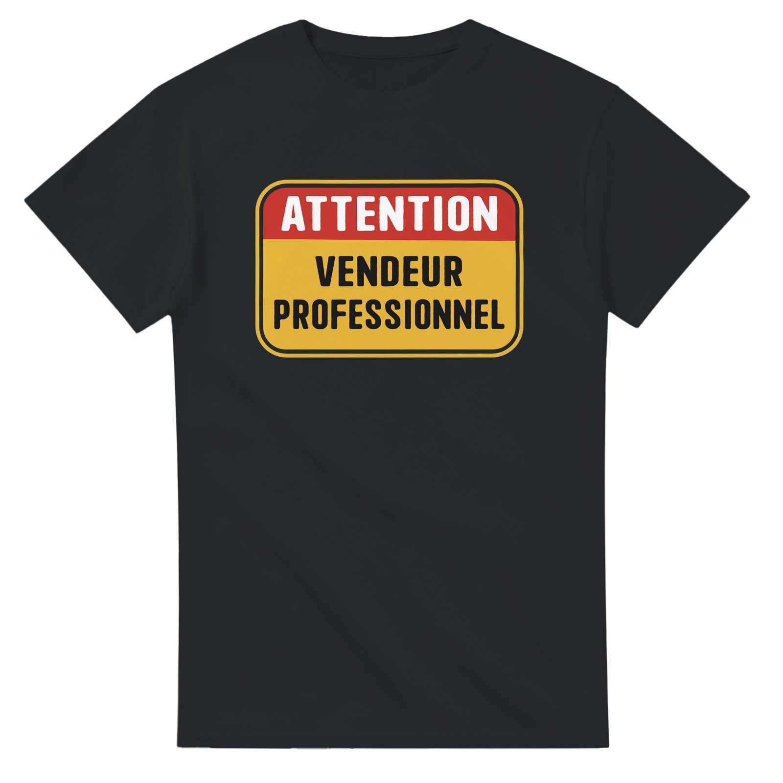 T shirt Attention Vendeur Professionnel