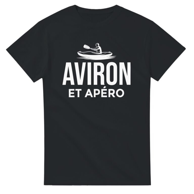 T shirt Aviron et apéro - Tee shirt Humour Anniversaire - Idée Cadeau Original Apéro