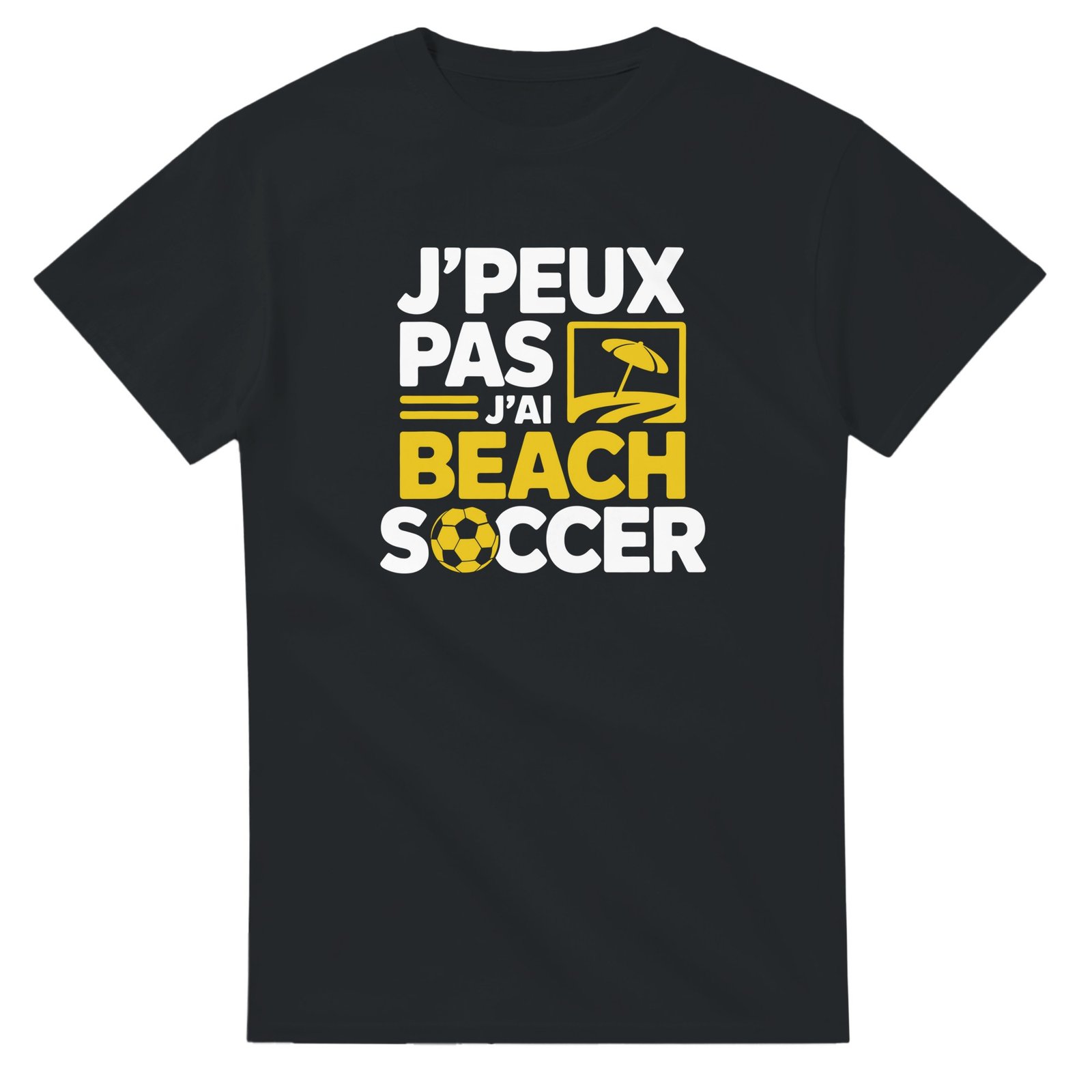 T-shirt J’peux pas j’ai beach soccer – parasol et ballon jaunes