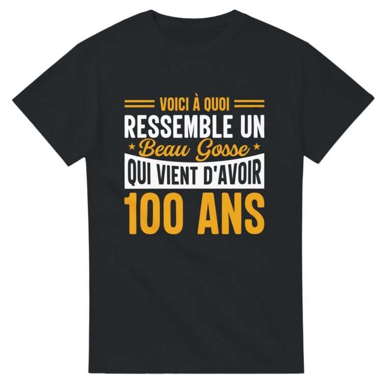 T shirt Beau Gosse 100 Ans - Idée Cadeau Original