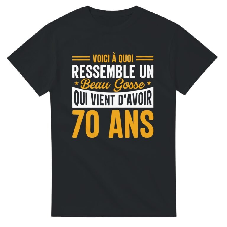 T shirt Beau Gosse 70 Ans - Idée Cadeau Original