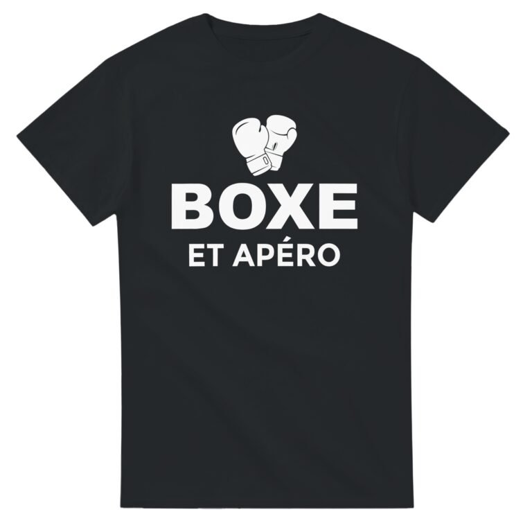 T shirt Boxe et apéro - Tee shirt Humour Anniversaire - Idée Cadeau Original Apéro
