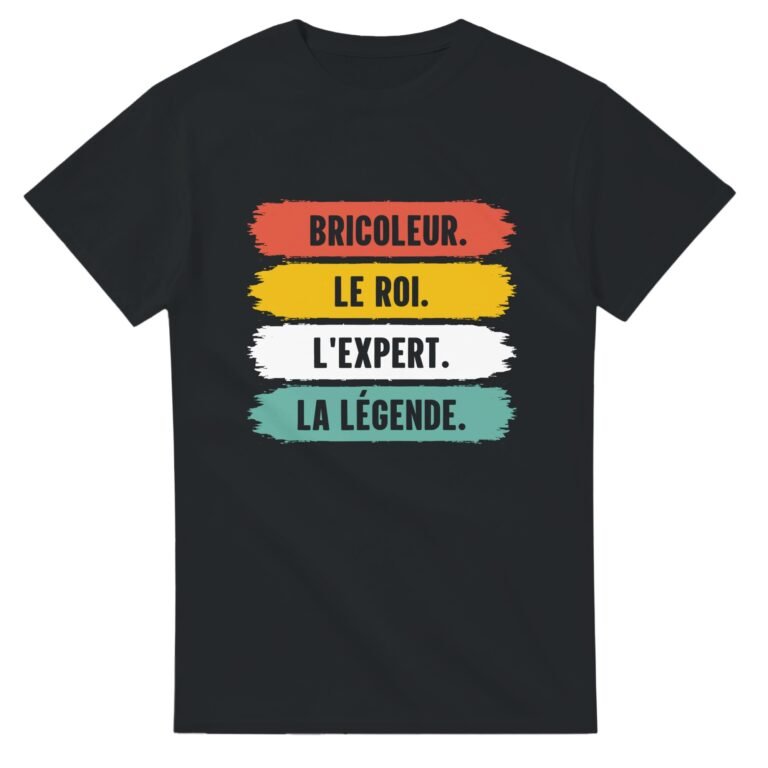 T-shirt Bricoleur le roi l’expert la légende – bandes de peinture