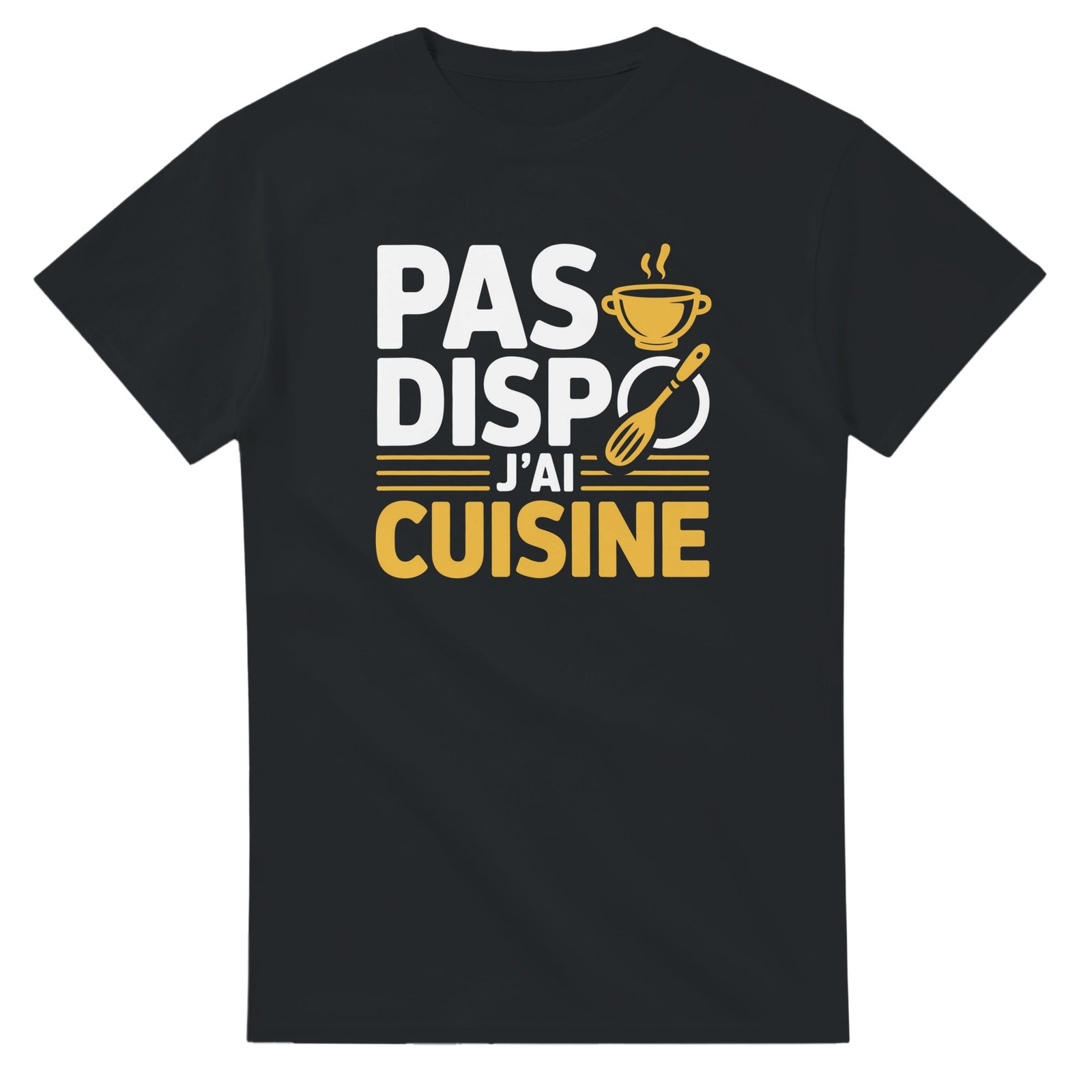 T-shirt Pas dispo j’ai cuisine – marmite fumante et fouet doré