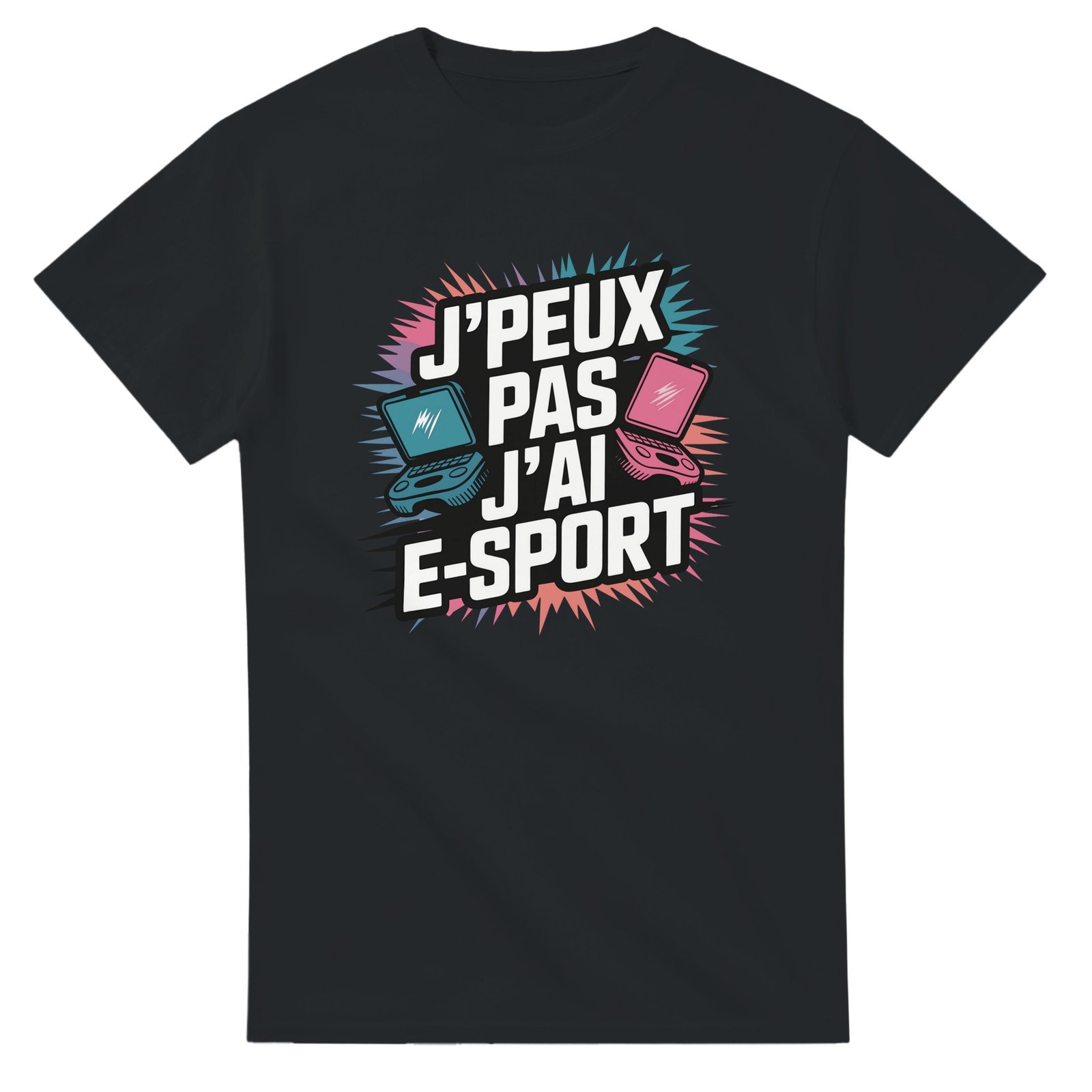 T-shirt E-sport J’peux pas j’ai e-sport – consoles et explosion pop