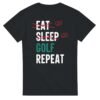 T shirt eat sleep golf repeat