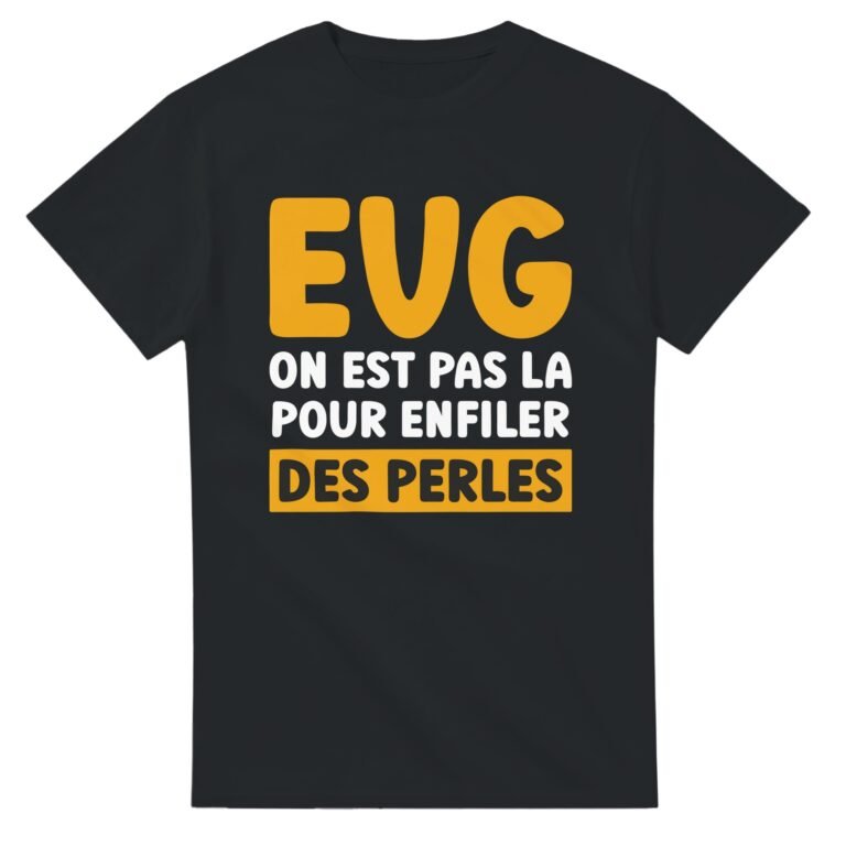 T-shirt EVG – Pas là pour enfiler des perles, bandeau orange