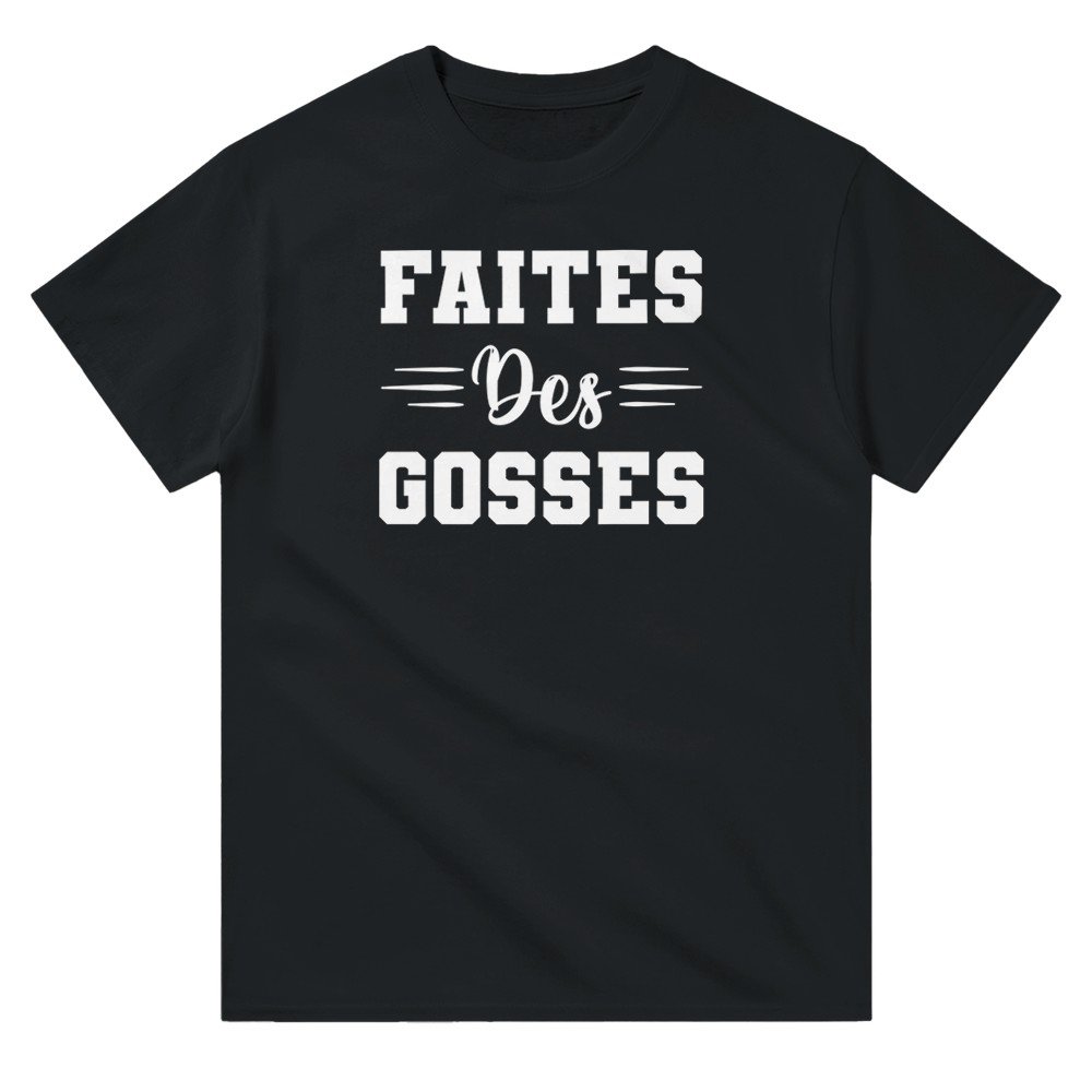 T shirt Faites des gosses