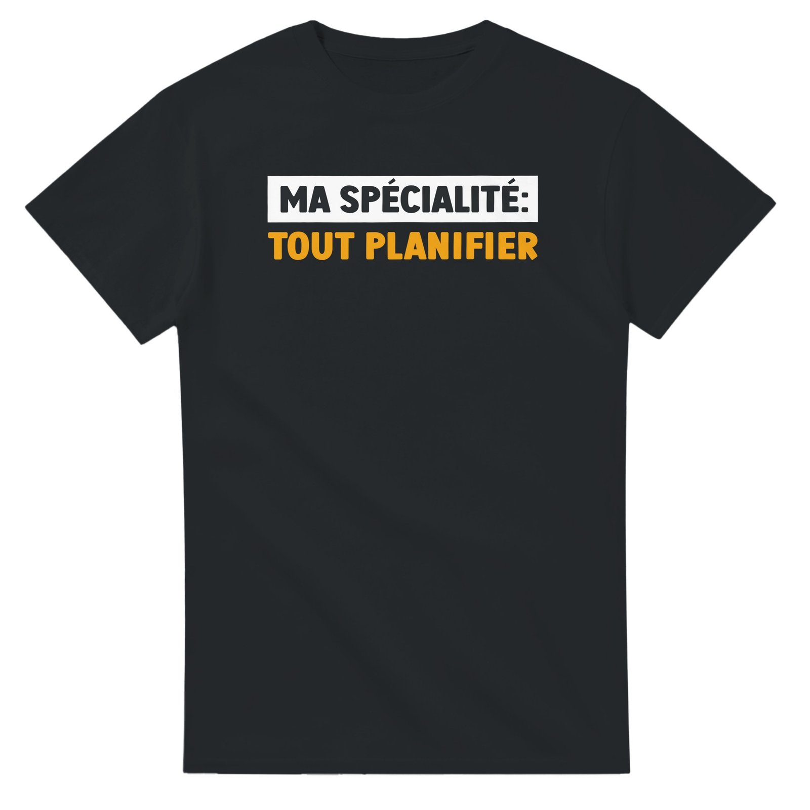 T shirt Fun Homme Tout planifier