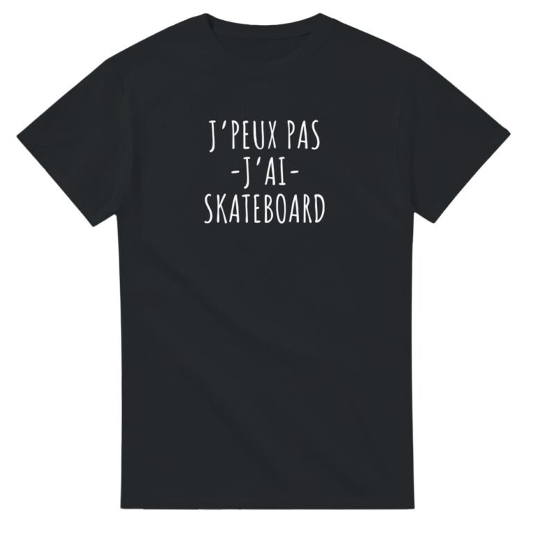 T-shirt J’peux pas j’ai skateboard – texte blanc minimaliste