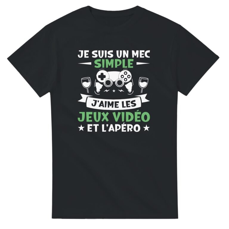 T shirt Jeux vidéos Je suis un mec simple j'aime les jeux vidéos et l'apéro - Idée Cadeau Original