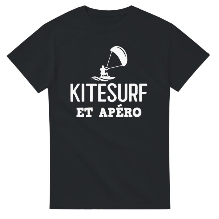 T shirt Kitesurf et apéro - Tee shirt Humour Anniversaire - Idée Cadeau Original Apéro