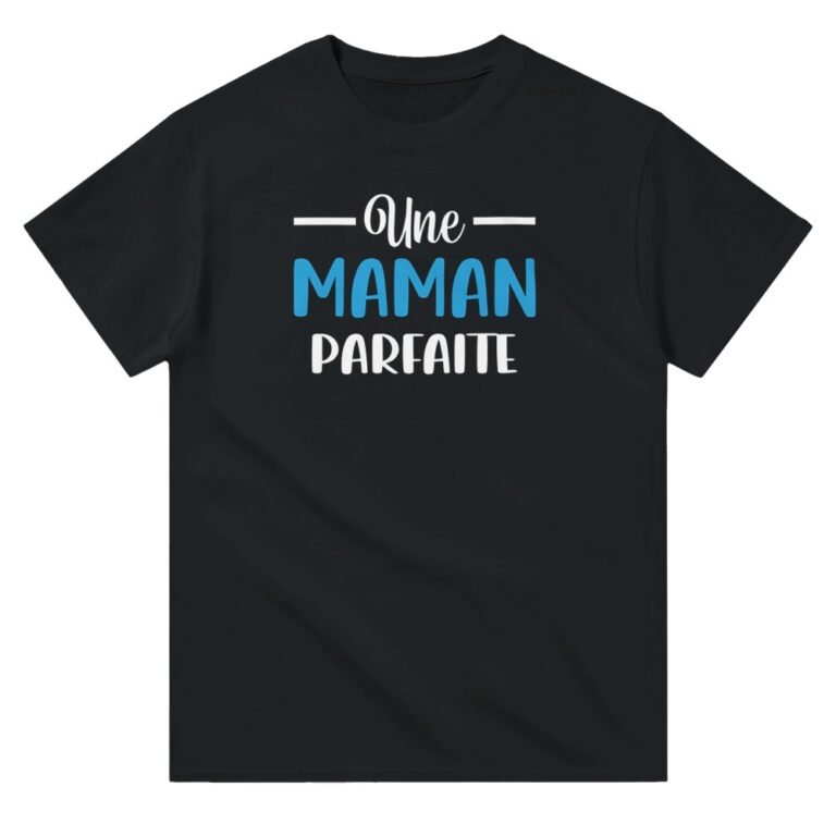 T shirt Maman Une maman parfaite - Idée Cadeau Mère
