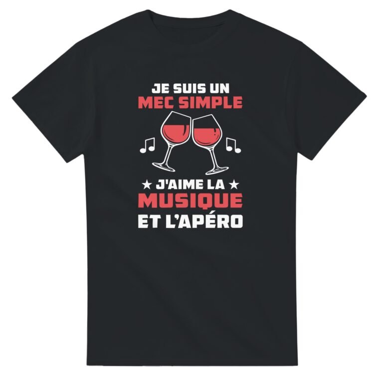T shirt Musique Je suis un mec simple j'aime la musique et l'apéro - Idée Cadeau Original