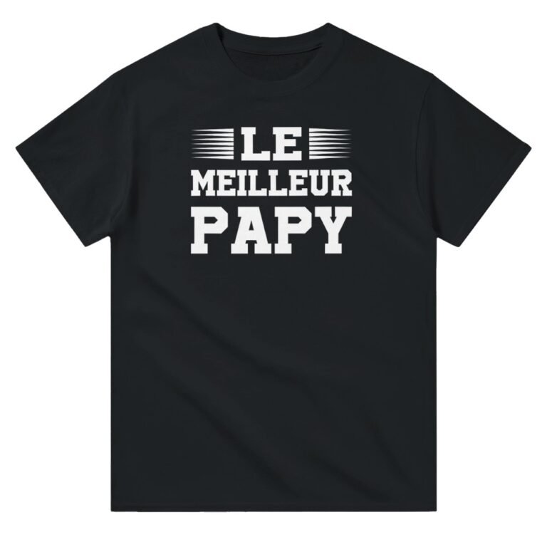 T shirt Papy Le meilleur papy - Idée Cadeau Grand-Père