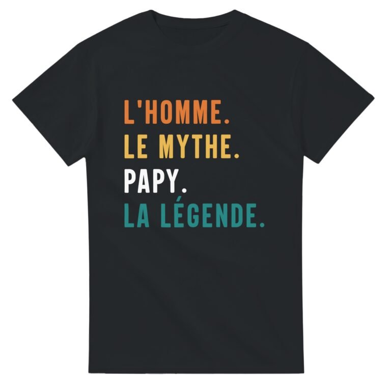 T shirt Papy L'Homme Le Mythe La Légende