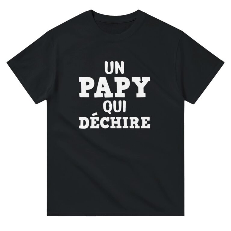 T shirt Papy Un papy qui déchire - Idée Cadeau Grand-Père