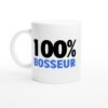 Tasse Humour 100% Bosseur