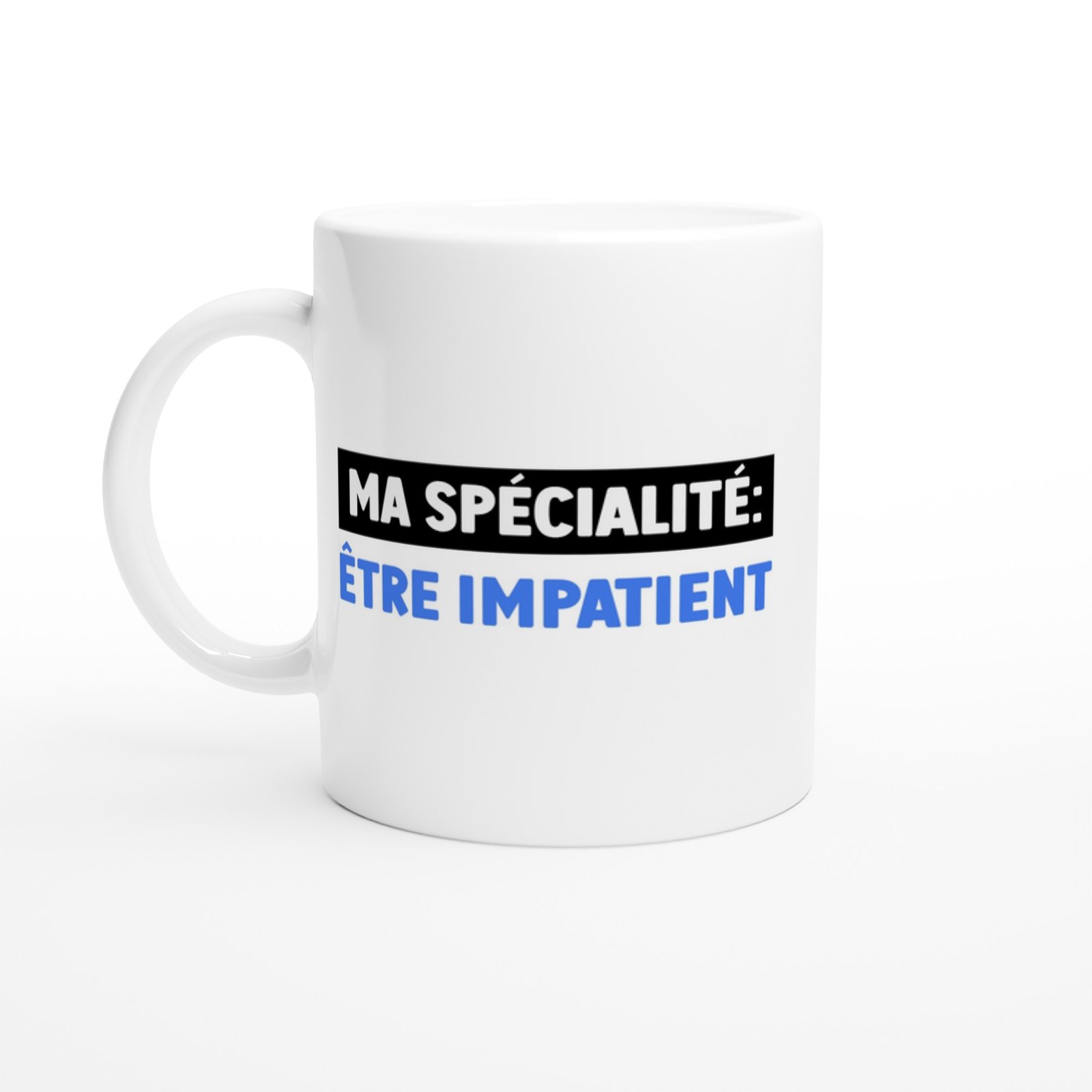 Tasse Humour Etre Impatient