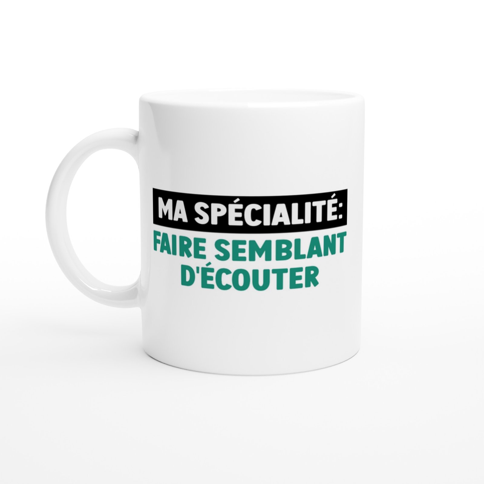 Tasse Humour Faire semblant d&rsquo;écouter