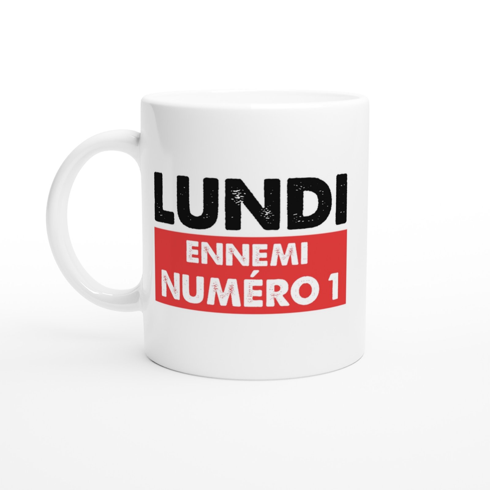 Tasse Humour Lundi Ennemi Numéro 1