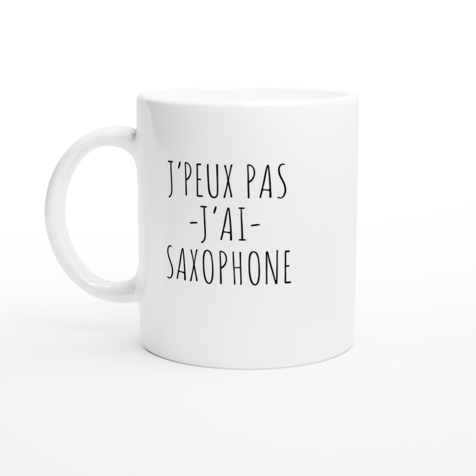Tasse Saxophone J&rsquo;peux pas j&rsquo;ai saxophone – Idée Cadeau Original