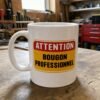 Mug Attention Bougon Professionnel