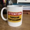 Mug Attention Farceur Professionnel