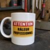 Mug Attention Râleur Professionnel