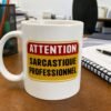 Mug Attention Sarcasme Professionnel