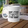 Mug Avant j’étais nonagénaire mais ça c’était avant