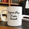 Mug Avocat J&rsquo;peux pas j&rsquo;suis avocat – Idée Cadeau Original