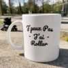 Mug Roller J’peux pas j’ai roller – écriture cursive noire