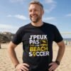 T-shirt J’peux pas j’ai beach soccer – parasol et ballon jaunes