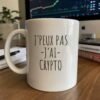 Tasse Crypto J&rsquo;peux pas j&rsquo;ai crypto – Idée Cadeau Original