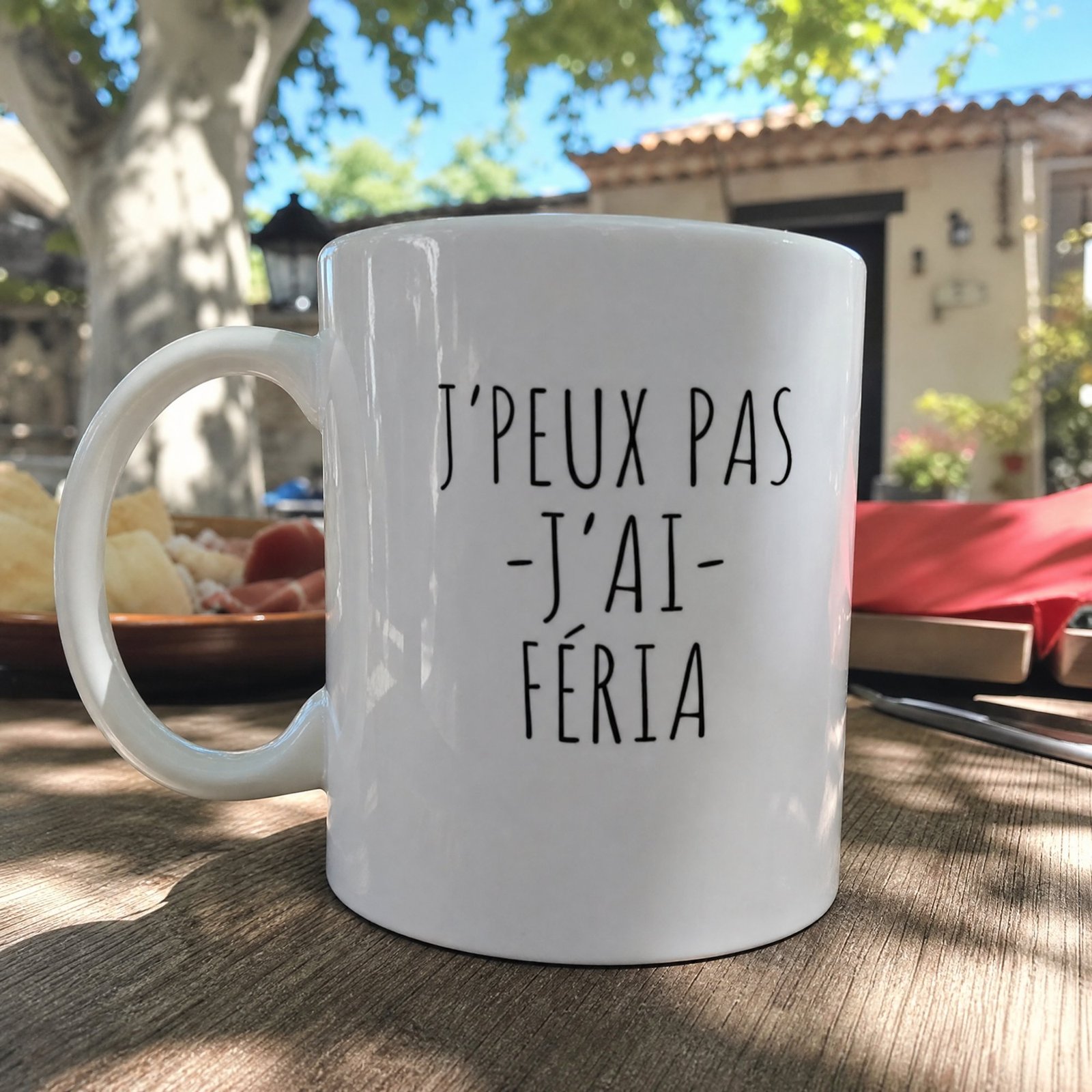 Tasse Féria J&rsquo;peux pas j&rsquo;ai féria – Idée Cadeau Original